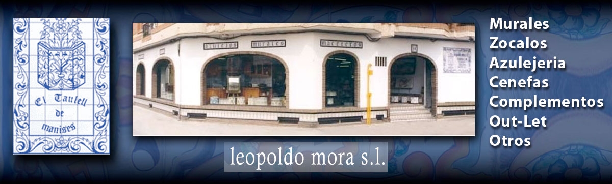 El Taulell Manises - Leopoldo Mora fabrica de azulejos